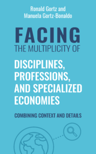 Cover of the book: Facing the multiplicity of disciplines, professions, and specialized economies: Combining context and details