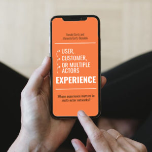 Cover of the book on a Smartphone: User, Customer, or Multiple Actors Experience: Whose experience matters in multi-actor networks?